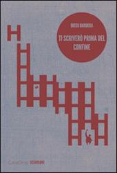 Ti scriverò prima del confine