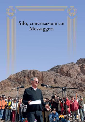 Conversazioni di Silo coi Messaggeri - Silo - Libro Ass. Multimage 2019, Nuovo umanesimo | Libraccio.it