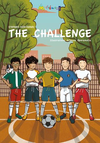 The challenge. Ediz. inglese. Con Contenuto digitale per accesso online - Stefano Montanari - Libro Ass. Multimage 2019, Lisolachecè | Libraccio.it