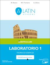 Alatin academy. Corso di lingua e cultura latina «Digital first». Laboratorio. Teoria ed esercizi. Con espansione online. Vol. 1