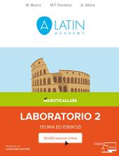 Alatin academy. Corso di lingua e cultura latina «Digital first». Laboratorio. Teoria ed esercizi. Con e-book. Con espansione online. Vol. 2