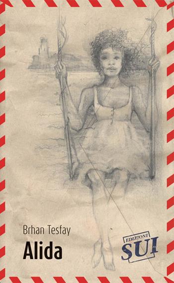 Alida - Brhan Tesfay - Libro Edizioni Sui 2017, Lem | Libraccio.it