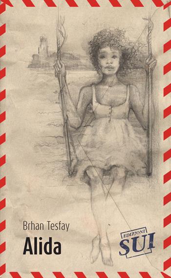 Alida - Brhan Tesfay - Libro Edizioni Sui 2017, Lem | Libraccio.it