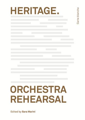 Heritage. Orchestra Rehearsal  - Libro Bruno (Venezia) 2017, Carte blanche | Libraccio.it