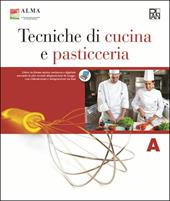 Tecniche di cucina e pasticceria. Con quaderno delle competenze. Per gli Ist. professionali. Con e-book. Con espansione online. Vol. 1