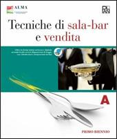 Tecniche di sala-bar e vendita. Con quaderno delle competenze. Per gli Ist. professionali. Con e-book. Con espansione online. Vol. 1