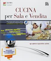 Cucina per sala bar e vendita. Per gli Ist. professionali. Con ebook. Con espansione online