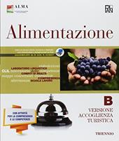 Alimentazione. Per gli Ist. professionali. Con ebook. Con espansione online. Vol. B: Turismo