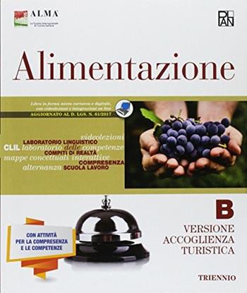 Alimentazione. Per gli Ist. professionali. Vol. B: Turismo - ALMA - Libro Edizioni Plan 2018 | Libraccio.it