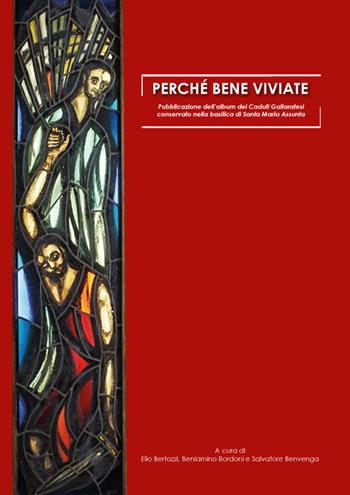 Perché bene viviate. Pubblicazione dell'album dei Caduti gallaratesi conservato nella Basilica di Santa Maria Assunta  - Libro Prodigi 2016 | Libraccio.it