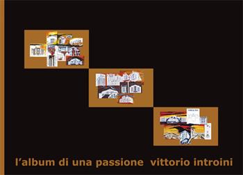 L' album di una passione - Vittorio Introini - Libro Prodigi 2021 | Libraccio.it
