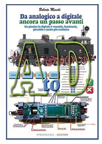AtoD. Da analogico a digitale, ancora un passo avanti. Ediz. a spirale - Roberto Macchi - Libro Prodigi 2022 | Libraccio.it