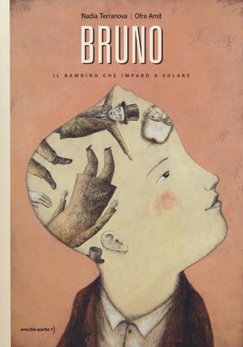 Bruno. Il bambino che imparò a volare - Nadia Terranova, Ofra Amit - Libro Orecchio Acerbo 2016 | Libraccio.it