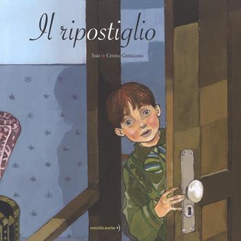 Il ripostiglio. Ediz. a colori - Saki, Cinzia Ghigliano - Libro Orecchio Acerbo 2018 | Libraccio.it