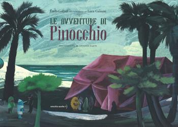 Le avventure di Pinocchio - Carlo Collodi - Libro Orecchio Acerbo 2018 | Libraccio.it