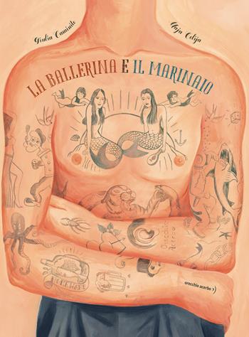 La ballerina e il marinaio. Ediz. a colori - Giulia Caminito - Libro Orecchio Acerbo 2018 | Libraccio.it