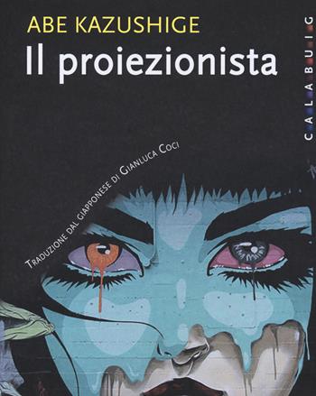 Il proiezionista - Abe Kazushige - Libro Calabuig 2015 | Libraccio.it