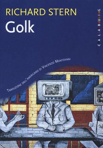 Golk - Richard Stern - Libro Calabuig 2017 | Libraccio.it