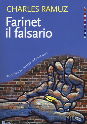 Farinet il falsario - Charles Ferdinand Ramuz - Libro Calabuig 2018 | Libraccio.it
