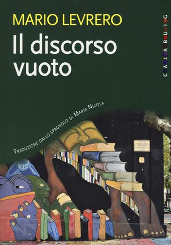 Il discorso vuoto - Mario Levrero - Libro Calabuig 2018 | Libraccio.it
