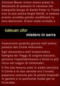 Mistero in serra - Kateuan Zifor - Libro Project 2014 | Libraccio.it