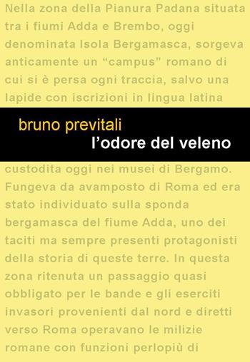 L' odore del veleno - Bruno Previtali - Libro Project 2015 | Libraccio.it