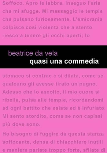Quasi una commedia - Beatrice Da Vela - Libro Project 2015 | Libraccio.it