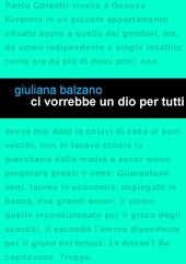 Ci vorrebbe un Dio per tutti
