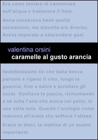 Caramelle al gusto arancia - Valentina Orsini - Libro Project 2015 | Libraccio.it