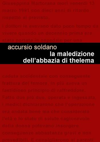 La maledizione dell'abbazia di Thelema - Accursio Soldano - Libro Project 2016 | Libraccio.it