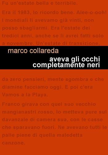 Aveva gli occhi completamente neri - Marco Collareda - Libro Project 2016 | Libraccio.it