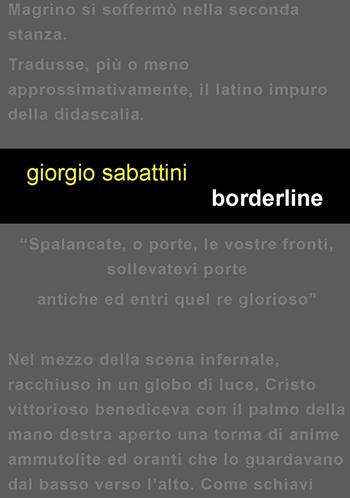 Borderline - Giorgio Sabattini - Libro Project 2017 | Libraccio.it