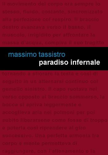 Paradiso infernale - Massimo Tassistro - Libro Project 2017 | Libraccio.it