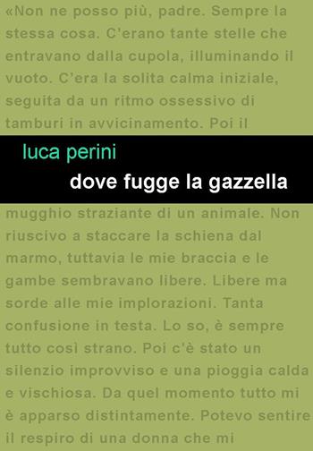Dove fugge la gazzella - Luca Perini - Libro Project 2017 | Libraccio.it