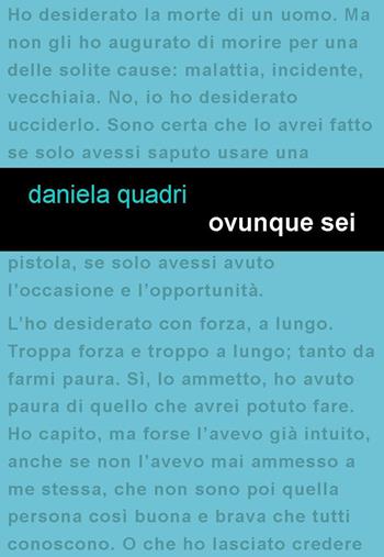 Ovunque sei - Daniela Quadri - Libro Project 2017 | Libraccio.it
