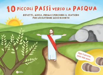 10 piccoli passi verso la Pasqua. Rifletti, gioca, prega e percorri il sentiero per incontrare Gesù risorto - Giovanna Abbagnara - Libro Punto Famiglia 2021 | Libraccio.it