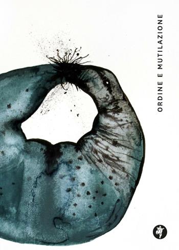 Ordine e mutilazione - Elena Zuccaccia - Libro Pietre Vive 2020, iCentoLillo | Libraccio.it