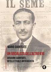 Un socialista dell'altro ieri. Giovanni Gianfrate, intellettuale antifascista
