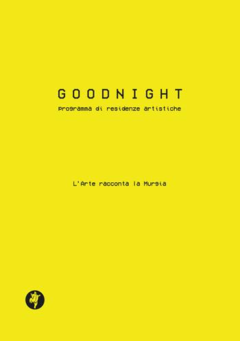 Goodnight. Programma di residenze artistiche  - Libro Pietre Vive 2020, iCataloghi | Libraccio.it