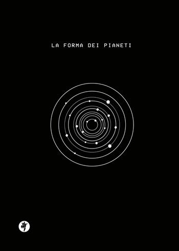 La forma dei pianeti. Ediz. illustrata  - Libro Pietre Vive 2021, iCataloghi | Libraccio.it