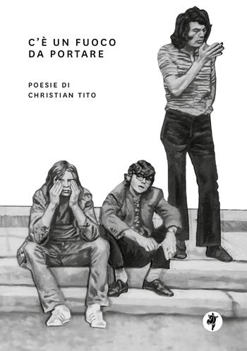 C'è un fuoco da portare - Christian Tito - Libro Pietre Vive 2022, Perìgeion | Libraccio.it