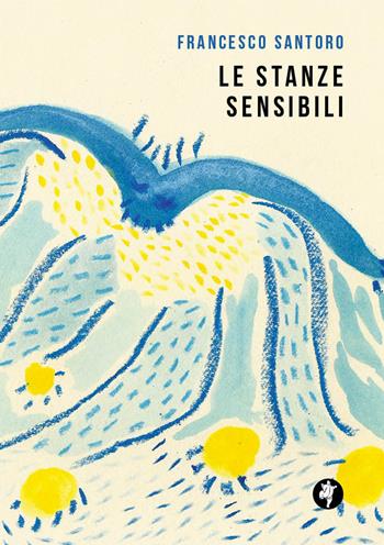 Le stanze sensibili - Francesco Santoro - Libro Pietre Vive 2023 | Libraccio.it