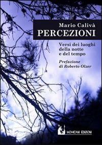 Percezioni - Mario Calivà - Libro Mohicani Edizioni 2014, Poesia | Libraccio.it