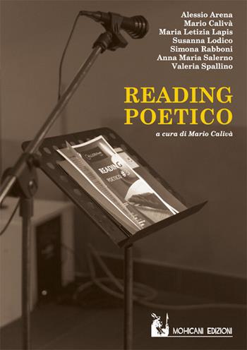 Reading poetico  - Libro Mohicani Edizioni 2015, Poesia | Libraccio.it