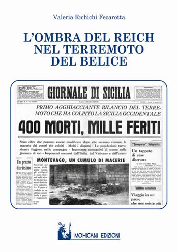 L' ombra del Reich nel terremoto del Belice - Valeria Richichi Fecarotta - Libro Mohicani Edizioni 2018, Narrativa | Libraccio.it