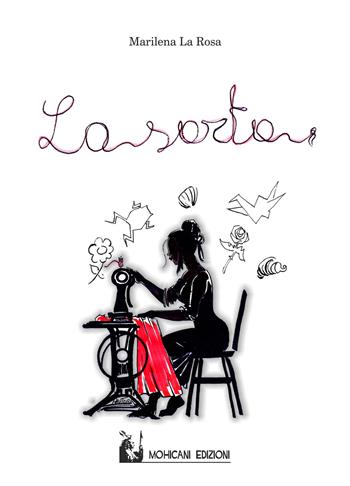 La sarta - Marilena La Rosa - Libro Mohicani Edizioni 2020, Narrativa | Libraccio.it