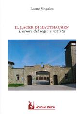 Il lager di Mauthausen. L'orrore del regime nazista