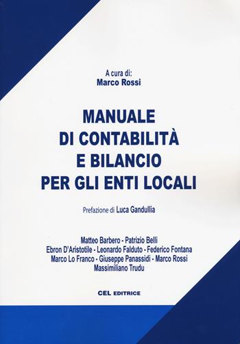 Manuale di contabilità e bilancio per enti locali  - Libro CEL Editrice 2018 | Libraccio.it