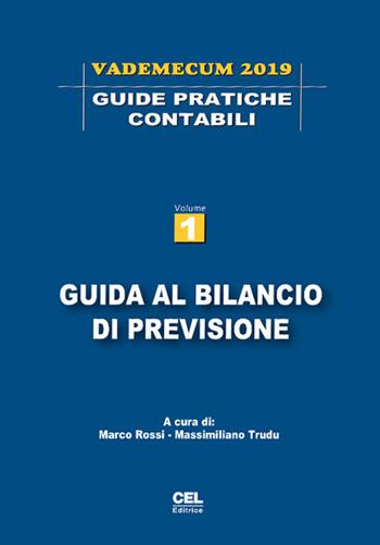 Guida al bilancio di previsione. Vademecum 2019. Vol. 1  - Libro CEL Editrice 2019, Guide pratiche contabili | Libraccio.it