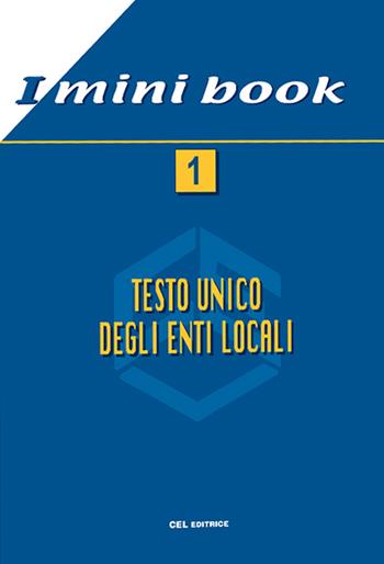 Testo unico degli enti locali  - Libro CEL Editrice 2020, I mini book | Libraccio.it